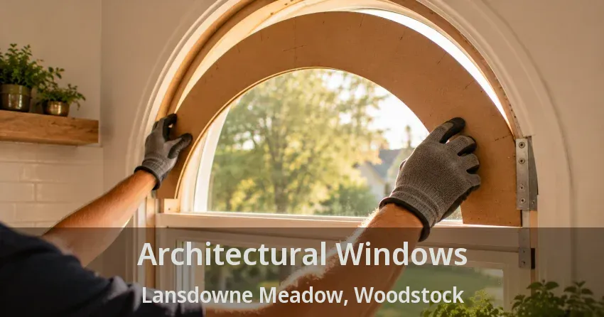 Architectural Windows Lansdowne Meadow, Woodstock - ON