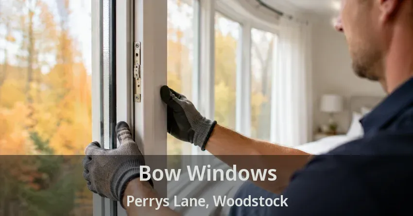 Bow Windows Perrys Lane, Woodstock - ON