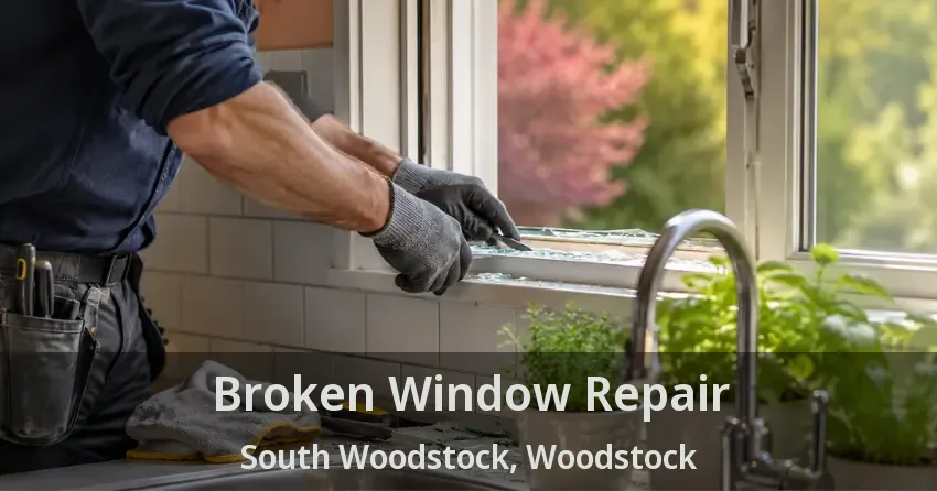 Broken Window Repair South Woodstock, Woodstock - ON