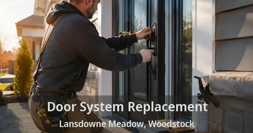 Door System Replacement Lansdowne Meadow, Woodstock - ON