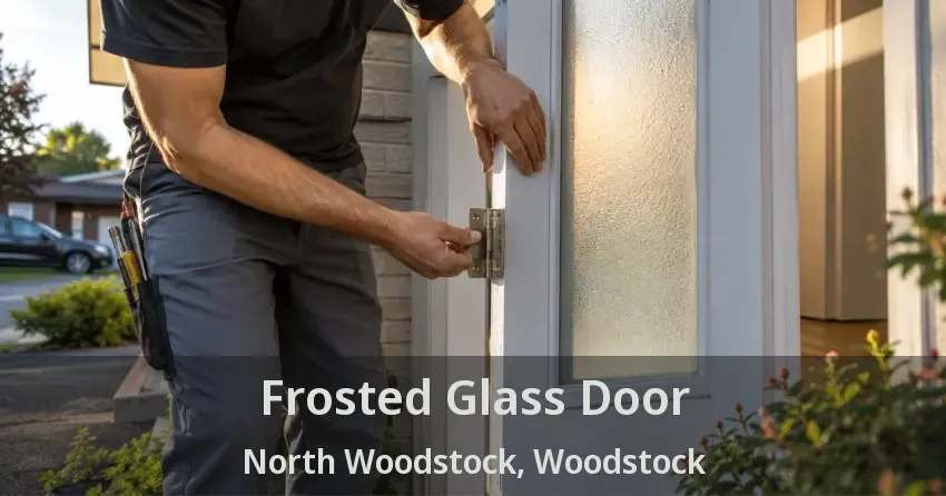 Frosted Glass Door North Woodstock, Woodstock - ON