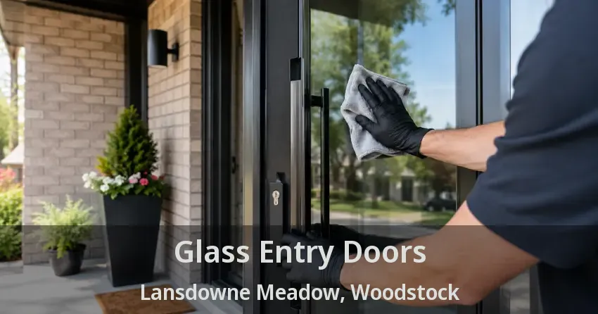 Glass Entry Doors Lansdowne Meadow, Woodstock - ON