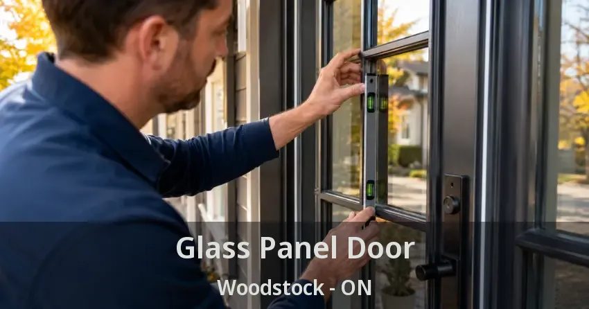 Glass Panel Door Woodstock - ON