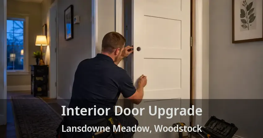 Interior Door Upgrade Lansdowne Meadow, Woodstock - ON