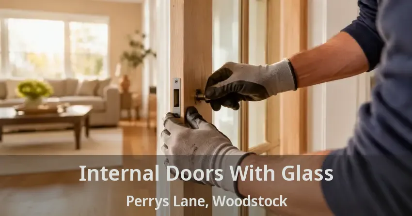 Internal Doors With Glass Perrys Lane, Woodstock - ON