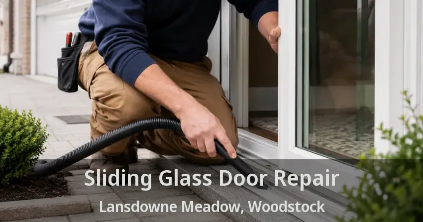 Sliding Glass Door Repair Lansdowne Meadow, Woodstock - ON