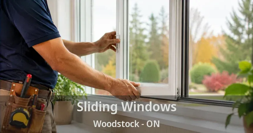 Sliding Windows Woodstock - ON